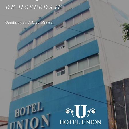 Hotel Union Гуадалахара Екстериор снимка