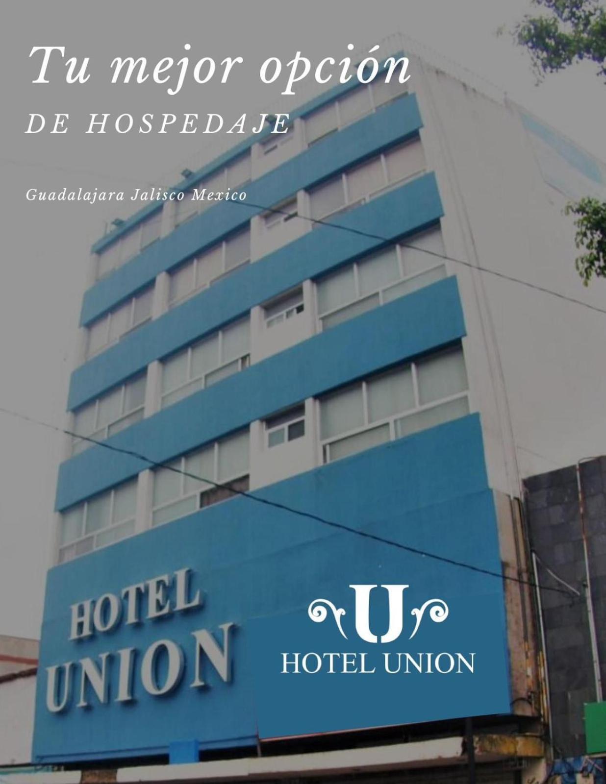 Hotel Union Гуадалахара Екстериор снимка